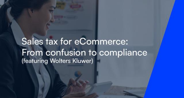 Sales Tax for eCommerce: From Confusion to Compliance