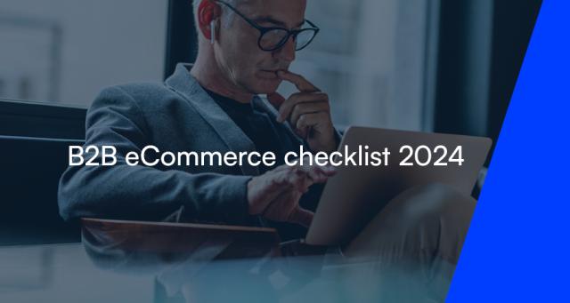 B2B eCommerce Checklist 2024