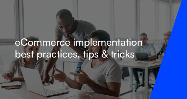 eCommerce implementation best practices